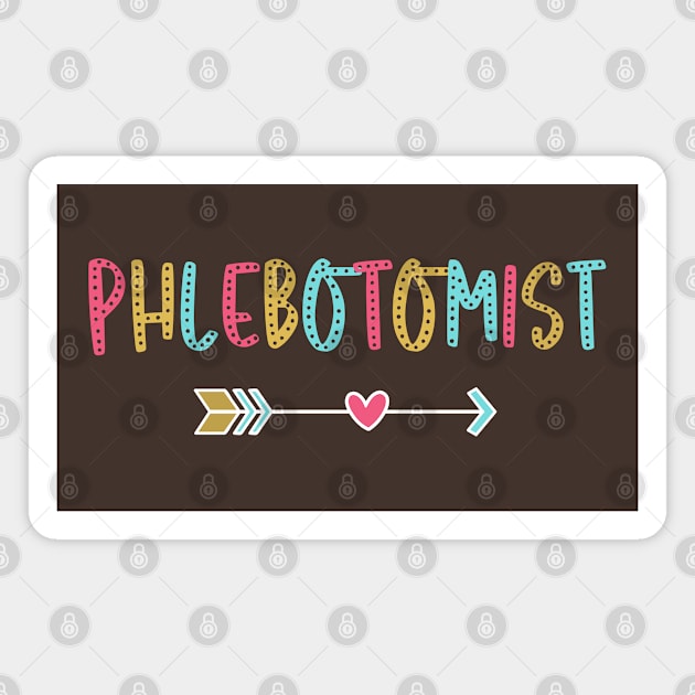 Phlebotomist - Fun & Casual Boho Design Magnet by best-vibes-only